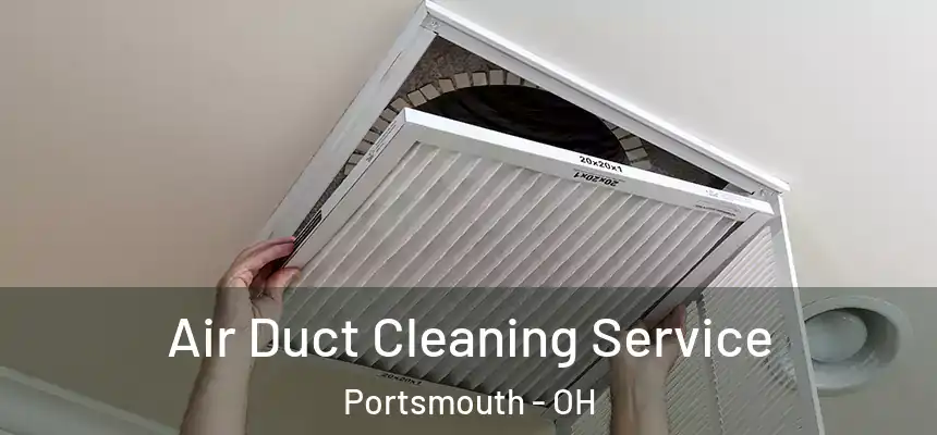  Air Duct Cleaning Service Portsmouth - OH