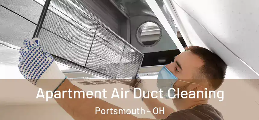  Apartment Air Duct Cleaning Portsmouth - OH
