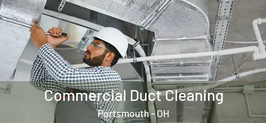  Commercial Duct Cleaning Portsmouth - OH