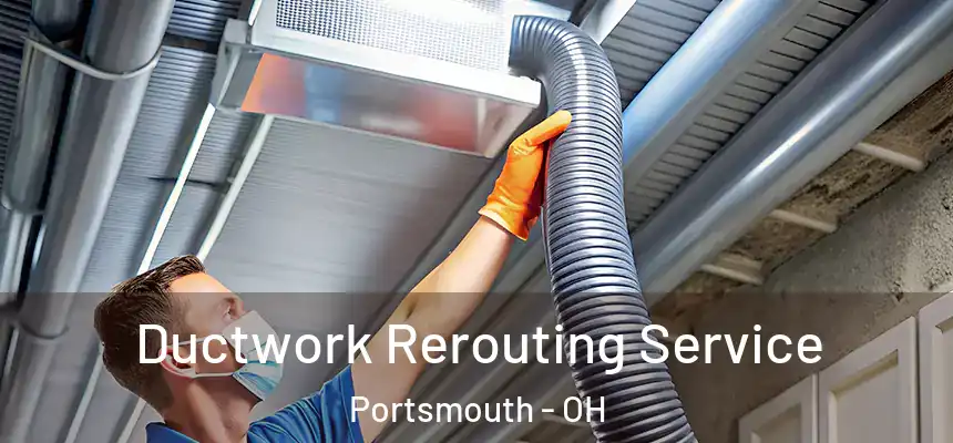  Ductwork Rerouting Service Portsmouth - OH