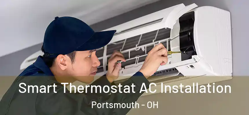  Smart Thermostat AC Installation Portsmouth - OH